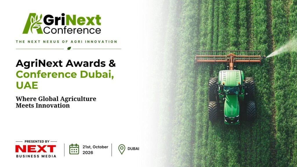 AgriNext Awards & Conference Dubai 2026: Where Agriculture Leaders, Innovators and Investors Shape the Future of Food Systems